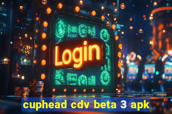 cuphead cdv beta 3 apk